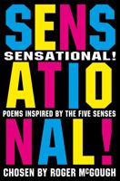 Sensational!: Poems Inspired By the Five Senses 0330413449 Book Cover