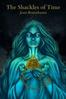 The Shackles of Time 1304544281 Book Cover