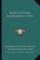 Agricultural Arithmetic 1147601283 Book Cover