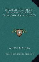 Vermischte Schriften In Lateinischer Und Deutscher Sprache (1842) 1168443679 Book Cover