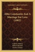 Abbe Constantin and A Marriage for Love 1164557777 Book Cover