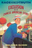 Exclusion and the Chinese American Story 0593567641 Book Cover