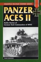 Panzer Aces II: Battle Stories of German Tank Commanders in World War II (Stackpole Military History Series) 0811731758 Book Cover