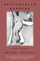 Westchester Burning: Portrait of a Marriage 0385335113 Book Cover