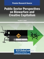 Public Sector Perspectives on Biowarfare and Creative Capitalism B0DPLPJK9Y Book Cover