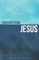 Encountering Jesus B0DQJZWM4F Book Cover