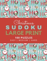 Christmas Sudoku Large Print: Ho Ho Ho Santa Theme / 100 Puzzles / Easy Medium and Hard Skill Level / 9x9 Grid / With Solutions In Book / 1 Puzzle ... Sudoku Puzzle Book and Math Lovers B08LJV753N Book Cover