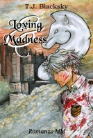 Loving&Madness 1098602617 Book Cover