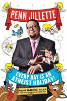 Every Day is an Atheist Holiday 0142180270 Book Cover