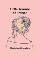 Little Jeanne of France B00086ZYAM Book Cover