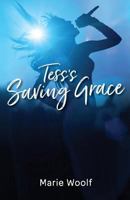 Tess's Saving Grace 194533830X Book Cover