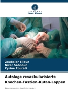 Autologe revaskularisierte Knochen-Faszien-Kutan-Lappen (German Edition) 6202424974 Book Cover