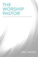 The Worship Pastor: A Call to Ministry for Worship Leaders and Teams 0310525195 Book Cover
