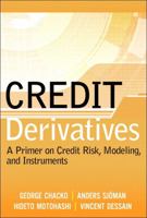 Credit Derivatives: A Primer on Credit Risk, Modeling, and Instruments 0131467441 Book Cover