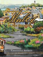 The Adventures of Malex in San Francisco 1642144142 Book Cover