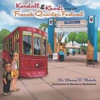 Kendall and Khodi Visit the French Quarter Festival B0BC6P1VKD Book Cover