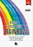 Build Your Own Rainbow: Workbook for Career and Life Management 1852527404 Book Cover