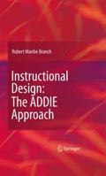 Instructional Design: The ADDIE Approach 0387095055 Book Cover