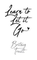 Learn to Let It Go 1643002783 Book Cover