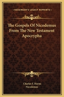 The Gospels Of Nicodemus From The New Testament Apocrypha 1169230725 Book Cover