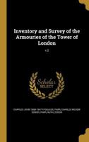 Inventory and Survey of the Armouries of the Tower of London; v.2 1371098069 Book Cover