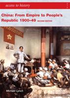 China: From Empire to People's Republic, 1900-49 (Access to History) 0340627026 Book Cover