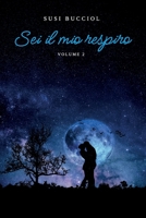 Sei il mio respiro. Volume 2 (Italian Edition) B0F3M5H71B Book Cover