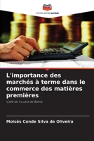 L'importance des marchés à terme dans le commerce des matières premières 6205855089 Book Cover