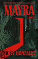 Mayra: A Novel 0593731573 Book Cover