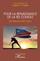 Pour la renaissance de la RD Congo: Des idées pour bâtir l'avenir (Points de Vue) (French Edition) 2140324137 Book Cover