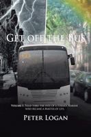 Get off The Bus 1499049498 Book Cover