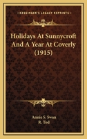 Holidays at Sunnycroft and a Year at Coverly 1271179601 Book Cover