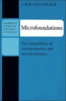 Microfoundations: The Compatibility of Microeconomics and Macroeconomics 0521294452 Book Cover