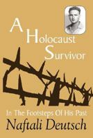 A Holocaust Survivor: In The Footsteps Of His Past 9657344409 Book Cover