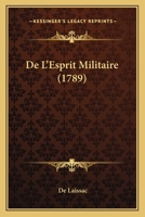 De L'Esprit Militaire 1165430754 Book Cover