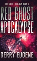 Red Ghost Apocalypse (Red Ghost Trilogy) 4824136385 Book Cover