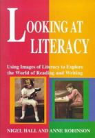 Looking at Literacy: Using Images of Literacy to Explore the World of Reading & Writing 043508898X Book Cover