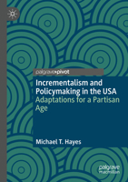 Incrementalism and Policymaking in the USA: Adaptations for a Partisan Age 3031384873 Book Cover