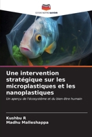 Une intervention stratégique sur les microplastiques et les nanoplastiques (French Edition) 6207162781 Book Cover