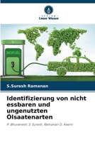 Identifizierung von nicht essbaren und ungenutzten Ölsaatenarten (German Edition) 6209374700 Book Cover