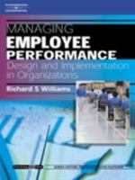 Managing Employee Performance: Design and Implementation in Organizations: Psychology @ Work Series 1861527802 Book Cover