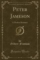 Peter Jameson: A Modern Romance 0548610711 Book Cover
