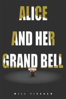 Alice and Her Grand Bell (Americana Book 1) 150754779X Book Cover