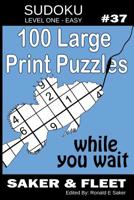 Sudoku Level One Easy #37: Gone Fishing With Your Sudoku Large Print Puzzles while you wait 107385616X Book Cover