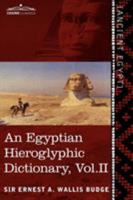 An Egyptian Hieroglyphic Dictionary: With an Index of English Words, King List and Geological List with Indexes, List of Hieroglyphic Characters, Coptic and Semitic Alphabets, Etc.; Volume 2 0486236161 Book Cover