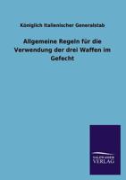 Allgemeine Regeln Fur Die Verwendung Der Drei Waffen Im Gefecht 3846032921 Book Cover