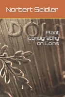 Plant Iconography on Coins B0F6VJ6XMF Book Cover