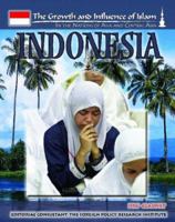 Indonesia (The Growth and Influence of Islam: in the Nations of Asia and Central Asia) 1590848357 Book Cover