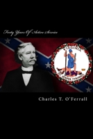 Forty Years of Active Service: Being Some History of the war Between the Confederacy and the Union 1478252014 Book Cover