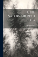 Über Naturschilderung 1021614785 Book Cover